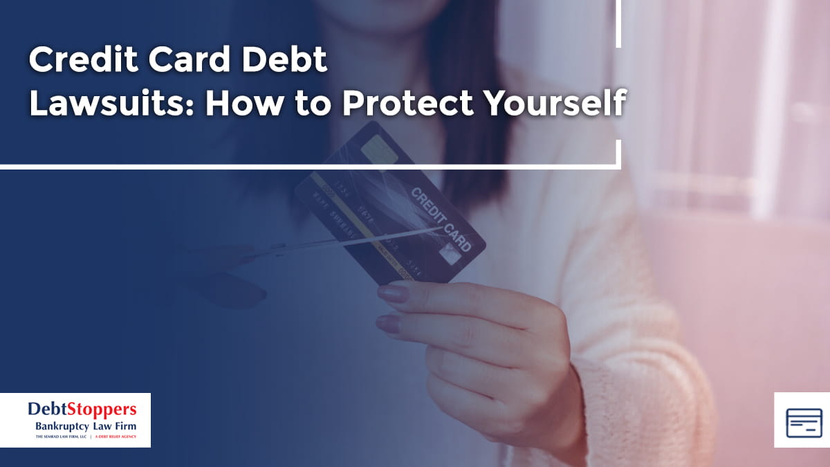 Credit Card Debt Lawsuits: How to Protect Yourself