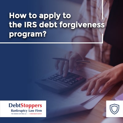 How to apply to the IRS debt forgiveness program?
