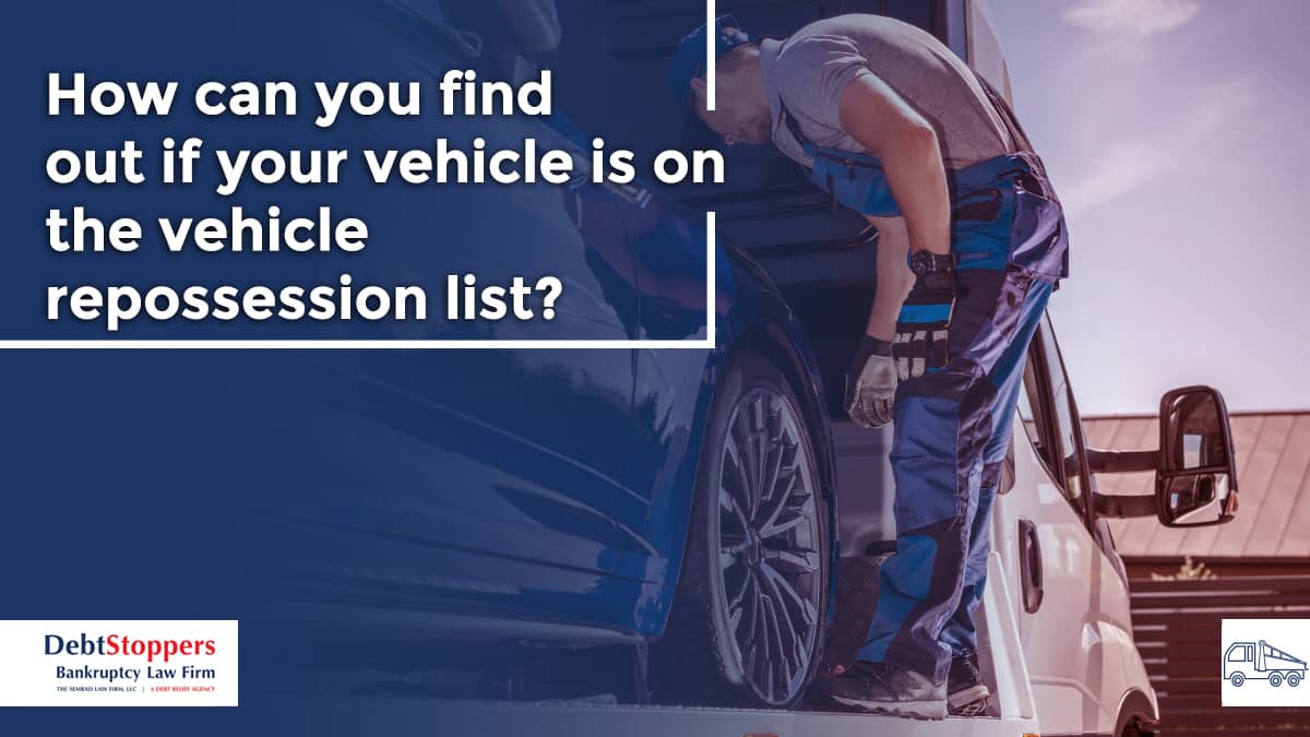 How can you find out if your vehicle is on the vehicle repossession in 2026?