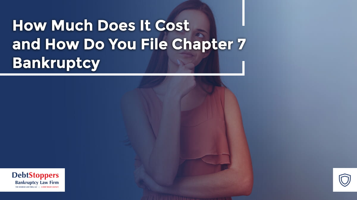 How Much Does It Cost To File Chapter 7 Bankruptcy?